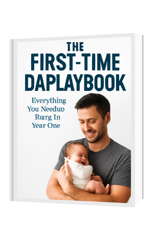 The First-Time Dad Playbook: Everything You Need to Know in Year One