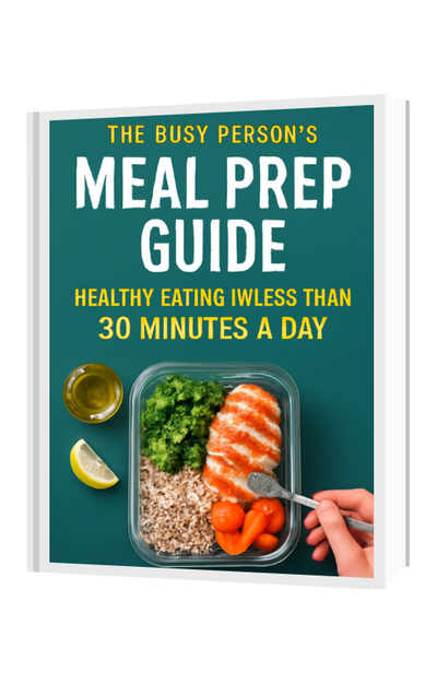 The Busy Person's Meal Prep Guide: Quick, Healthy, and Stress-Free Recipes for Your Hectic Lifestyle