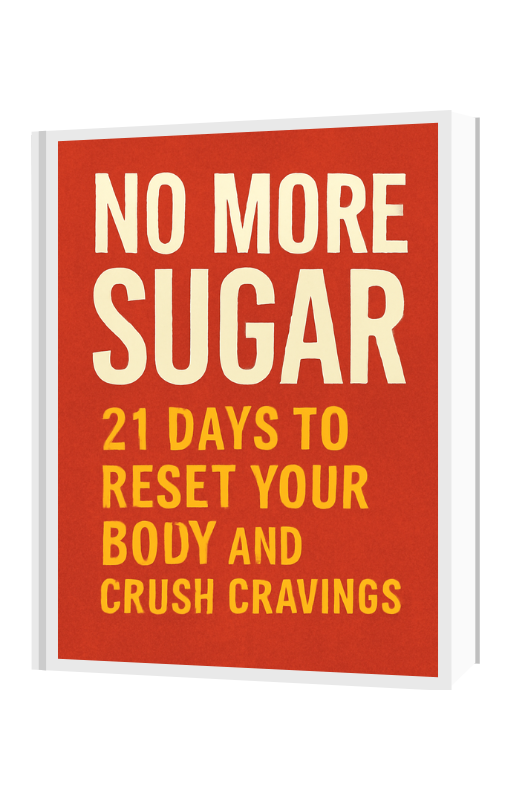 No More Sugar: 21 Days to Reset Your Body and Crush Cravings