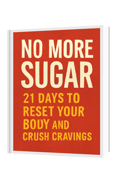 No More Sugar: 21 Days to Reset Your Body and Crush Cravings