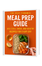 The Busy Person’s Meal Prep Guide: Delicious, Quick, and Healthy Recipes for Every Day